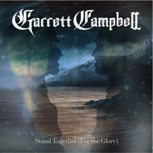 Garrett Campbell : Stand Together (For the Glory)